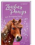 Sue Bentley, Angela Swan - Zauberponys - Ein magischer Freund