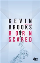 Kevin Brooks - Born Scared