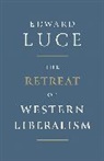 Edward Luce, Luce Edward - The Retreat of Western Liberalism