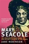Jane Robinson, Mary Robinson - Mary Seacole