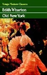 Edith Wharton - Old New York