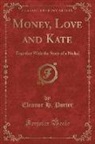 Eleanor H. Porter - Money, Love and Kate