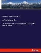 Fridtjo Nansen, Fridtjof Nansen, Otto Neumann Sverdrup - In Nacht und Eis