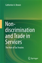 Catherine Brown, Catherine A Brown, Catherine A. Brown - Non-discrimination and Trade in Services