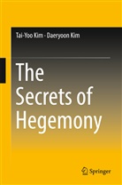 Daeryoon Kim, Tai-Yo Kim, Tai-Yoo Kim - The Secrets of Hegemony