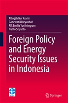 Athiqah Nu Alami, Athiqah Nur Alami, Nanto Sriyanto, Ganewat Wuryandari, Ganewati Wuryandari, Yustiningr... - Foreign Policy and Energy Security Issues in Indonesia
