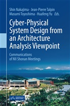 Shin Nakajima, Jean-Pierr Talpin, Jean-Pierre Talpin, Masumi Toyoshima, Masumi Toyoshima et al, Huafeng Yu - Cyber-Physical System Design from an Architecture Analysis Viewpoint