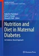 Vinood B Patel, Vinood B. Patel, Victor R. Preedy, Victo R Preedy, Victor R Preedy, Rajkumar Rajendram - Nutrition and Diet in Maternal Diabetes