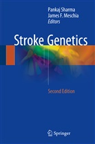 F Meschia, F Meschia, James F Meschia, James F. Meschia, Panka Sharma, Pankaj Sharma - Stroke Genetics