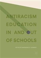 Aminken A Alemanji, Aminkeng A Alemanji, Aminkeng A. Alemanji - Antiracism Education In and Out of Schools