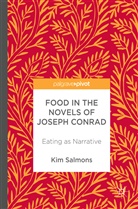 Kim Salmons - Food in the Novels of Joseph Conrad