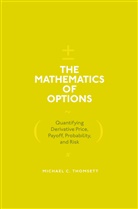 Michael Thomsett, Michael C Thomsett, Michael C. Thomsett - The Mathematics of Options