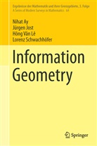 Niha Ay, Nihat Ay, Jürge Jost, Jürgen Jost, Hông Vân Lê, Hông Vân et al Lê... - Information Geometry