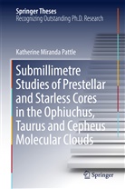 Katherine Miranda Pattle - Submillimetre Studies of Prestellar and Starless Cores in the Ophiuchus, Taurus and Cepheus Molecular Clouds
