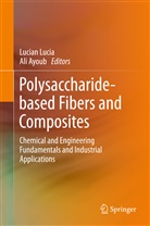 Ali Ayoub, Lucia Lucia, Lucian Lucia, Ayoub, Ayoub, Ali Ayoub... - Polysaccharide-based Fibers and Composites