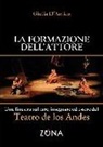 Giulia D'Amico - La formazione dell'attore. Una finestra sul fare, insegnare ed essere del Teatro de los Andes