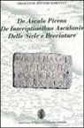 Francesco A. Marcucci - De Asculo Piceno, de inscriptionibus asculanis, delle sicle e breviature