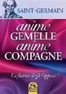 Saint-Germain (conte di) - Anime gemelle anime compagne