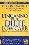 T. Colin Campbell, Howard Jacobson - L'inganno delle diete low carb a basso contenuto di carboidrati