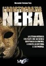 Riccardo T. Tuis, Riccardo Tristano Tuis - L'aristocrazia nera. La storia occulta dell'élite che da secoli controlla la guerra, il culto, la cultura e l'economia