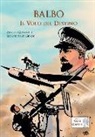 Alberto Guarnieri - Balbo. Il volo del destino