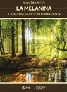 Arturo Herrera Solís - La melanina. Il precursore di ogni forma di vita