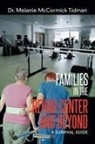 Dr. Melanie McCormick Tidman, Melanie McCormick Tidman - Families in the Rehab Center and Beyond