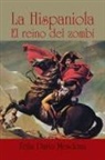 Félix Darío Mendoza - La hispaniola