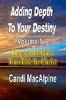 Candi MacAlpine - Adding Depth to Your Destiny