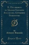 Giovanni Boccaccio - IL Decameron di Messer Giovanni Boccaccio, Cittadino Fiorentino, Vol. 1 (Classic Reprint)