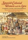 Linda Tigges - Spanish Colonial Women and the Law
