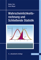 Walte Dürr, Walter Dürr, Horst Mayer - Wahrscheinlichkeitsrechnung und Schließende Statistik