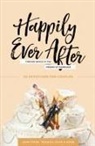 Francis Chan, John Piper, Nancy Wolgemuth, Nancy Demoss Wolgemuth - Happily Ever After