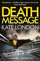 Kate London, London Kate - Death Message