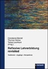 Constanze Berndt, Thoma Häcker, Thomas Häcker, Tobias Leonhard, Tobias Leonhard u a - Reflexive Lehrerbildung revisited