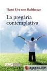 Hans Urs Von Balthasar - La pregària contemplativa