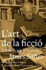 James Salter - L'art de la ficció : Sobre llegir i escriure