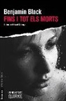 Benjamin Black - Fins i tot els morts