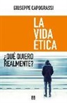 Giusseppe Capograssi - La vida ética : ¿qué quiero realmente?