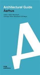 Heiko Weissbach - Aarhus. Architectural Guide