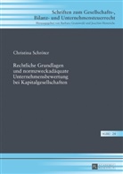 Christina Schröter - Rechtliche Grundlagen und normzweckadäquate Unternehmensbewertung bei Kapitalgesellschaften