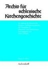 Raine Bendel, Rainer Bendel - Archiv für schlesische Kirchengeschichte, Band 74-2016