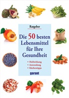 Miriam Polunin, garan Verlag GmbH, garant Verlag GmbH - Die 50 besten Lebensmittel für Ihre Gesundheit