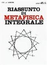Frithjof Schuon - Riassunto di metafisica integrale