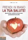 Frédéric Saldmann - Prendi in mano la tua salute!