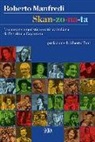 Roberto Manfredi, A. Tonti - Skan-zo-na-ta. La canzone umoristica e satirica italiana da Petrolini a Caparezza