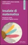 Silvia Benvenuti, Paolo Gangemi, Robert Ghattas - Insalate di matematica. Degustazioni guidate per stimolare l'appetito numerico