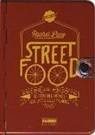 Rachel Lane - Street food. Oltre 60 ricette. Il giro del mondo dai tacos alle samosa