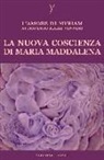 Adele Venneri, P. Abbondanza - La nuova coscienza di Maria Maddalena