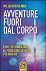 William Buhlman - Avventure fuori dal corpo